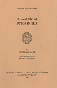 Excavations at Pylos in Elis (Hesperia Supplement 21)