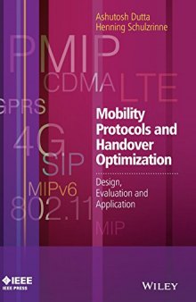 Mobility protocols and handover optimization : design, evaluation and application