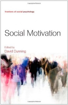Social Motivation (Frontiers of Social Psychology)  