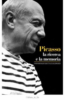 Picasso. La ricerca e la memoria