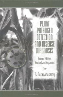 Plant Pathogen-Detection & Disease Diagnosis 2nd ed. (Books in Soils, Plants, and the Environment)