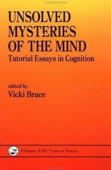 Unsolved mysteries of the mind: tutorial essays in cognition