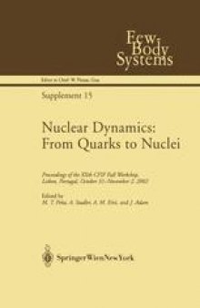 Nuclear Dynamics: From Quarks to Nuclei: Proceedings of the XXth CFIF Fall Workshop, Lisbon, Portugal, October 31—November 2, 2002