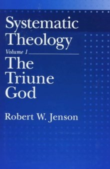 Systematic Theology. Volume 1. The Triune God
