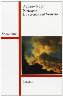 Nietzsche. La scienza sul Vesuvio