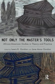 Not only the master’s tools : African-American studies in theory and practice