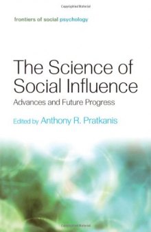 The Science of Social Influence: Advances and Future Progress