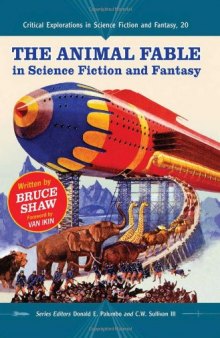 The Animal Fable in Science Fiction and Fantasy (Critical Explorations in Science Fiction and Fantasy)