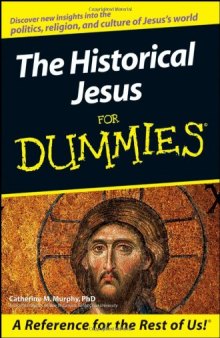 The Historical Jesus For Dummies  