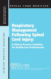 Spinal Cord Medicine Respiratory Management Following Spinal Cord Injury: Clinical Practice Guidline for Health-Care Professionals