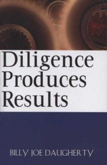 Diligence Produces Results