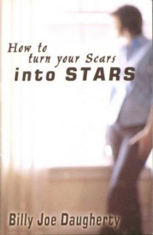 How to Turn Your Scars Into Stars