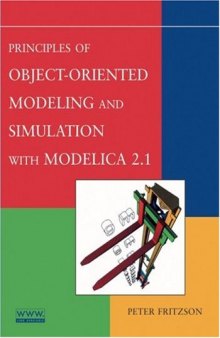 Principles of Object-Oriented Modeling and Simulation with Modelica 2.1  