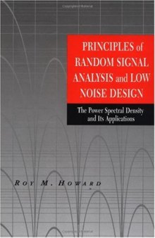 Principles of Random Signal Analysis and Low Noise Design: The Power Spectral Density and its Applications