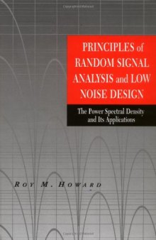 Principles of Random Signal Analysis and Low Noise Design: The Power Spectral Density and its Applications  