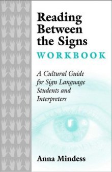 Reading Between the Signs Workbook: A Cultural Guide for Sign Language Interpreters