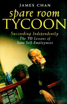 Spare Room Tycoon: The Seventy Lessons of Sane Self-Employment  