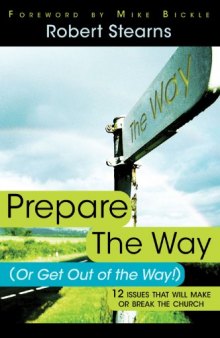 Prepare the Way (or get out of the way)