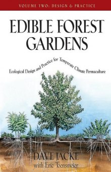 Edible Forest Gardens, Vol. 2: Ecological Design And Practice For Temperate-Climate Permaculture