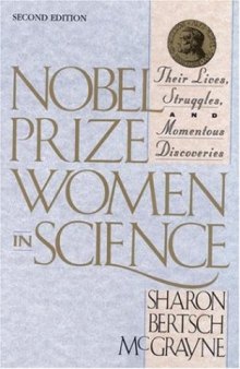 Nobel Prize Women in Science: Their Lives, Struggles, and Momentous Discoveries, Second Edition