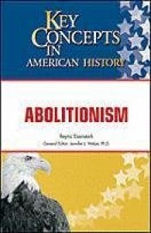 Abolitionism (Key Concepts in American History)