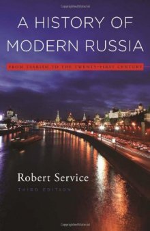 A History of Modern Russia: From Tsarism to the Twenty-First Century, Third Edition