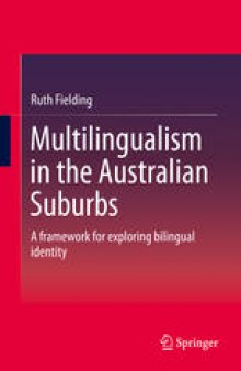 Multilingualism in the Australian Suburbs: A framework for exploring bilingual identity