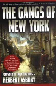 The Gangs Of New York: An Informal History Of the Underworld