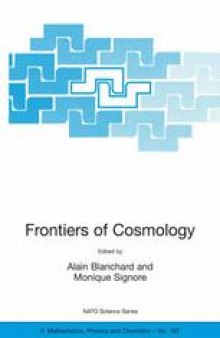 Frontiers of Cosmology: Proceedings of the NATO Advanced Study Institute on The Frontiers of Cosmology Cargèse, France 8–20 September 2003