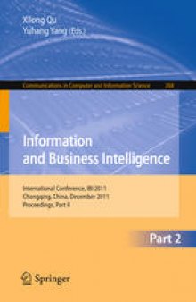 Information and Business Intelligence: International Conference, IBI 2011, Chongqing, China, December 23-25, 2011. Proceedings, Part II