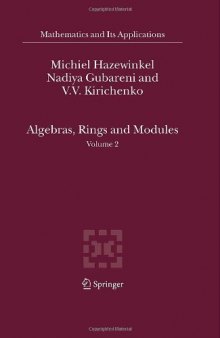 Algebras, Rings and Modules: Volume 2 (Mathematics and Its Applications)
