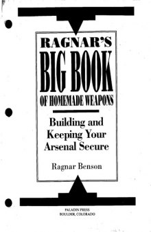 Ragnar's Big Book of Homemade Weapons: Building and Keeping Your Arsenal Secure