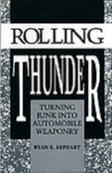 Rolling Thunder - Turning Junk Into Automobile Weaponry