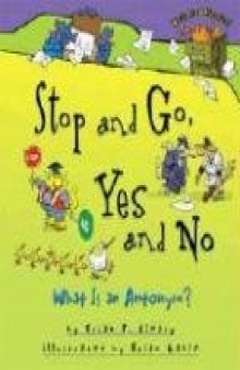 Stop And Go, Yes And No: What Is an Antonym? (Words Are Categorical)