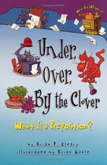 Under, Over, by the Clover: What Is a Preposition? (Words Are Categorical)