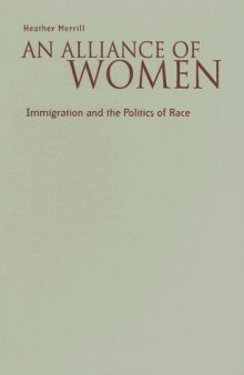 An Alliance Of Women: Immigration And The Politics Of Race (Immigration and the Politics of Race)