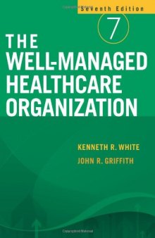 The Well-Managed Healthcare Organization, 7th edition