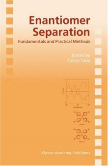 Enantiomer Separation: Fundamentals and Practical Methods (Subcellular Biochemistry)