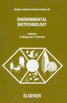 Environmental Biotechnology: Proceedings of the International Symposium on Biotechnology, Bratislava, Czecho-Slovakia, June 27-29, 1990