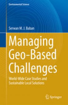 Managing Geo-Based Challenges: World-Wide Case Studies and Sustainable Local Solutions