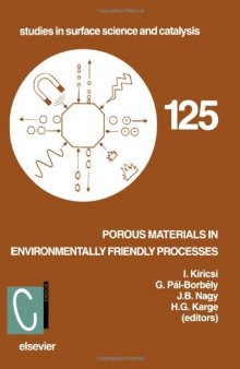 Porous materials in environmentally friendly processes: proceedings of the 1st International FEZA Conference, Eger, Hungary, September 1-4, 1999
