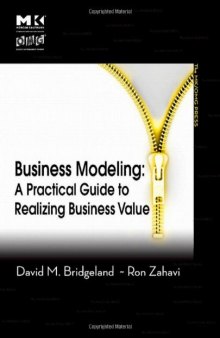 Business Modeling: A Practical Guide to Realizing Business Value (The MK OMG Press)
