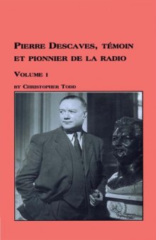 Pierre Descaves, Temoin et pionnier de la radio