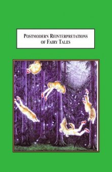 Postmodern Reinterpretations of Fairy Tales: How Applying New Methods Generates New Meanings