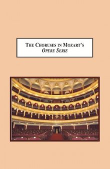 The Choruses in Mozart's Opere Serie and the Genre and Historical Role of the Opera Chorus