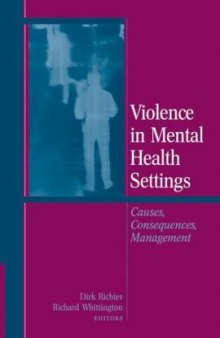 Violence in Mental Health Settings: Causes, Consequences, Management