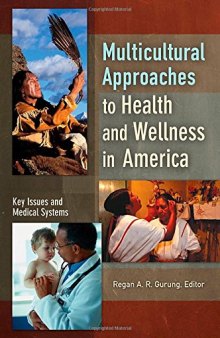 Multicultural Approaches to Health and Wellness in America [2 volumes]