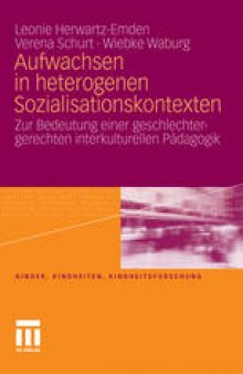 Aufwachsen in heterogenen Sozialisationskontexten: Zur Bedeutung einer geschlechtergerechten interkulturellen Pädagogik