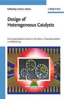 Design of heterogeneous catalysts : new approaches based on synthesis, characterization and modeling