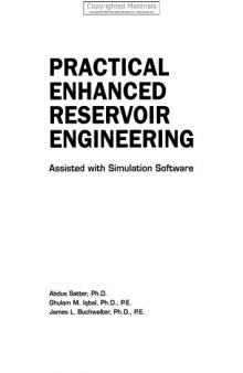 Practical enhanced reservoir engineering : assisted with simulation software